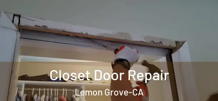  Closet Door Repair Lemon Grove-CA