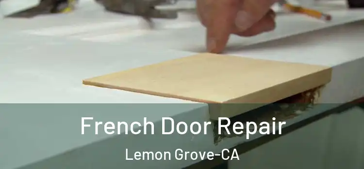  French Door Repair Lemon Grove-CA